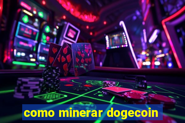 como minerar dogecoin